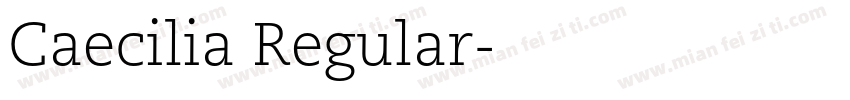 Caecilia Regular字体转换